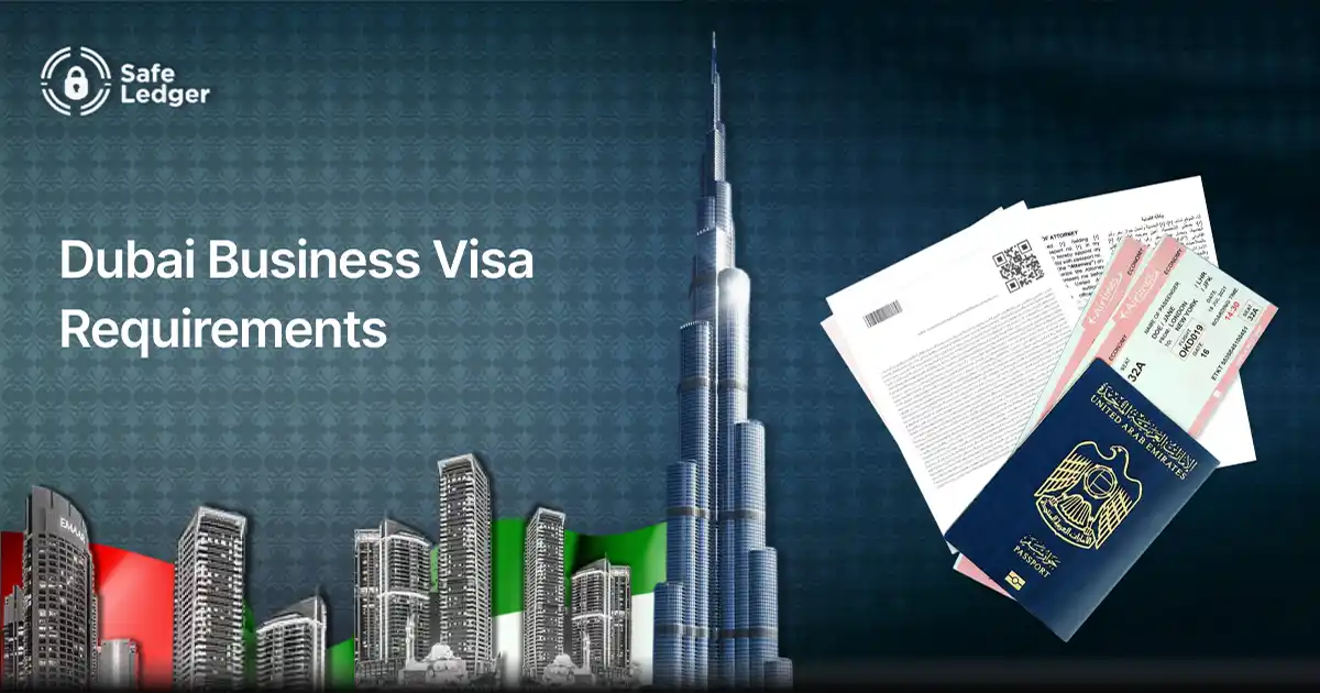 Dubai Business Visa Requirements: Documents & Eligibility