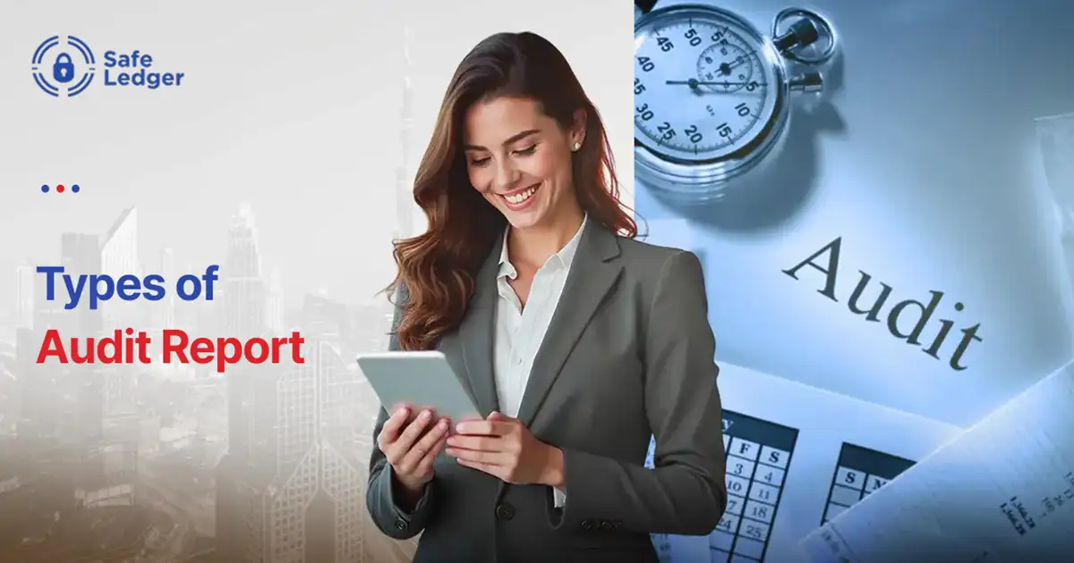 Types of Audit Reports in UAE: Guide Businesses 2026